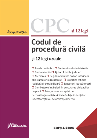 Coduri / Legislație - Codul de procedura civila si 12 legi uzuale. Actualizat la 11 februarie 2025