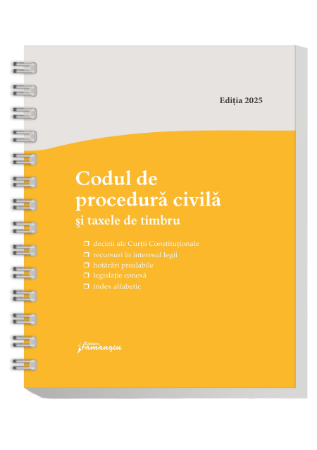 Științe juridice și administrative - Codul de procedura civila si taxele de timbru. Actualizat la 12 mai 2025. Spiralat