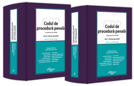 Coduri / Legislație - Codul de procedura penala. Comentariu pe articole. Editia a IV-a. Volumul I. Partea generala. Volumul II. Partea speciala - Nicolae Volonciu, Andreea Simona Uzlau, Georgiana Anghel-Tudor