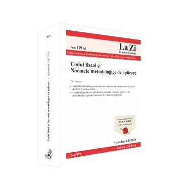 Științe juridice și administrative - Codul fiscal si Normele metodologice de aplicare. Cod 819. Actualizat la 1.10.2026 - Ioan Lazar, Bogdan Florea