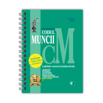 Coduri / Legislație - Codul muncii, legislatie conexa si jurisprudenta. Octombrie 2025