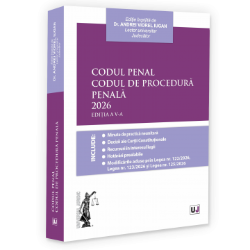 Coduri / Legislație - Codul Penal. Codul de Procedura Penala. August 2026. Editia a V-a - Andrei Viorel Iugan