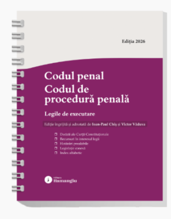 Științe juridice și administrative - Codul penal. Codul de procedura penala. Legile de executare. Actualizat la 1 septembrie 2026 - Spiralat - Ioan-Paul Chis, Victor Vaduva
