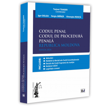 Coduri / Legislație - Codul penal. Codul de procedura penala. Republica Moldova 2026 -  Tudorel Toader, Igor Dolea, Sergiu Brinza, Gheorghe Renita