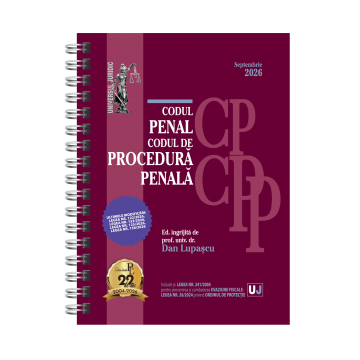 Științe juridice și administrative - Codul penal si Codul de procedura penala Septembrie 2026. Editie spiralata - Ed. ingrijita de: Prof. univ. dr. Dan Lupascu