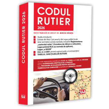 Științe juridice și administrative - Codul rutier. Iulie 2026 - Mircea Ursuta