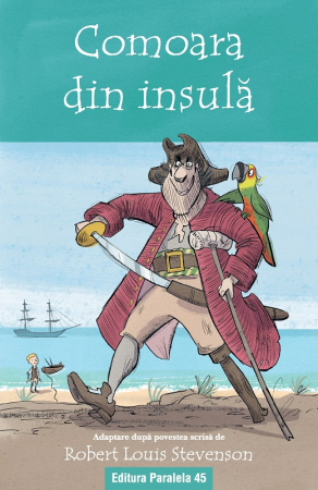 Literatură pentru copii - Comoara din insula (text adaptat 6 ani+) - Robert Louis Stevenson