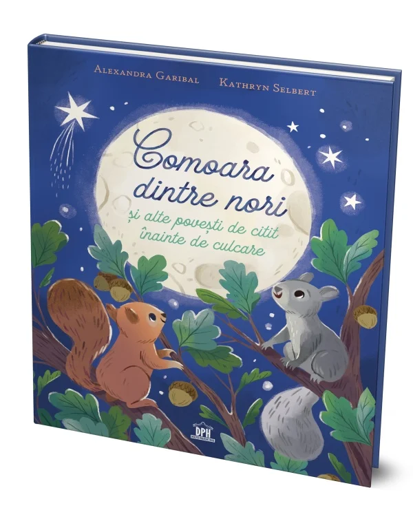 Timp liber - Comoara dintre nori si alte povesti de citit inainte de culcare - Alexandra Garibal, Kathryn Selbert