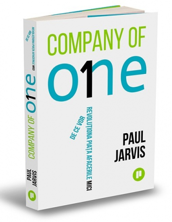Management - Company of One. Why small businesses will revolutionize the market - Paul Jarvis