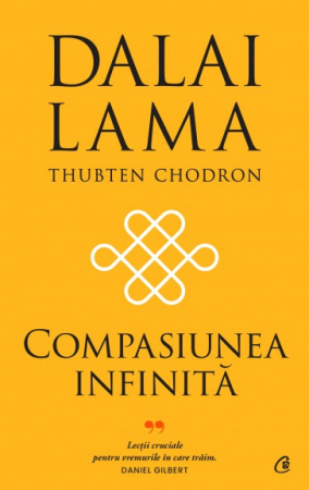Spiritualitate - Compasiunea infinita. Lectii cruciale pentru vremurile in care traim - Dalai Lama, Thubten Chodron