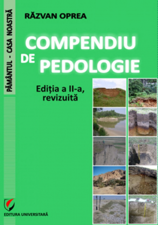 Geografie - Compendiu de pedologie - Razvan Oprea