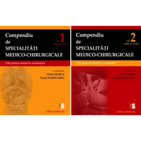 Medicină - Compendiu de specialitati medico-chirurgicale. Volumele I si II. Editie revizuita - Victor Stoica, Viorel Scripcariu (coordonatori)