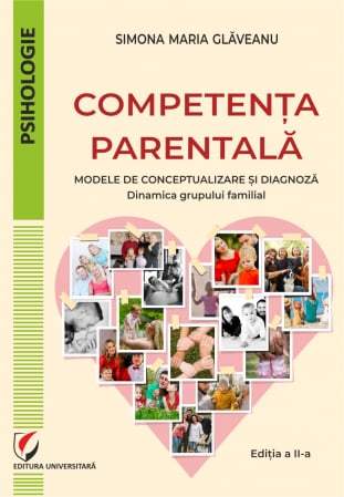 Psihologie - Competența parentală. Modele de conceptualizare și diagnoză. Dinamica grupului familial