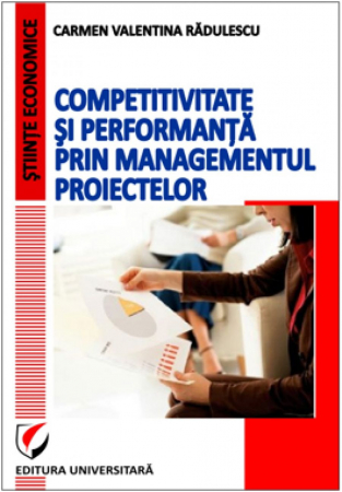 Management - Competitivitate si performanta prin managementul proiectelor - Carmen Valentina Radulescu