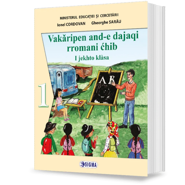 School book - Communication in the mother tongue of the Romani people. Textbook for first grade - Gheorghe Sarau, Ionel Cordovan