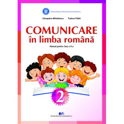 Cartea pentru școală - Comunicare in limba romana. Manual pentru clasa a II-a 2022 - Cleopatra Mihailescu, Tudora Pitila