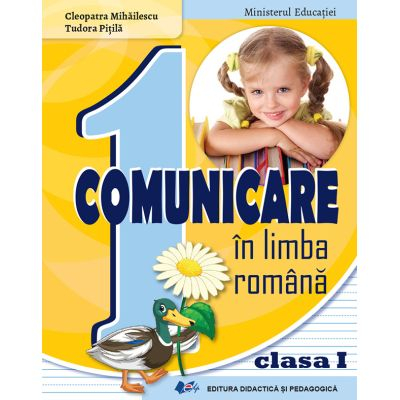 School book - Communication in Romanian. Manual for class I 2023 - Tudora Pitila, Cleopatra Mihailescu