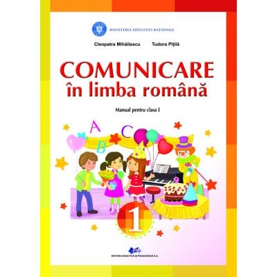 Cartea pentru școală - Comunicare in limba romana. Manual pentru clasa I 2021 - Cleopatra Mihailescu, Tudora Pitila