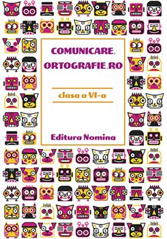 Preuniversitaria - Comunicare. Ortografie.RO. Clasa a VI-a. Exercitii si teste pentru concursurile si evaluraile scolare. Editia a IV-a, revizuita - Monica Halaszi , Luminita Alexandrina Sfara