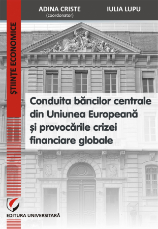 Economie generală - Conduita bancilor centrale din Uniunea Europeana si provocarile crizei financiare globale