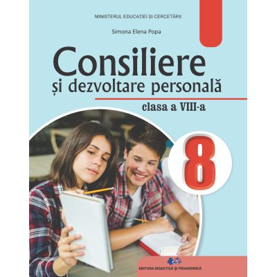 Preuniversitaria - Consiliere si dezvoltare personala. Manual pentru clasa a VIII-a 2025 - Simona Popa