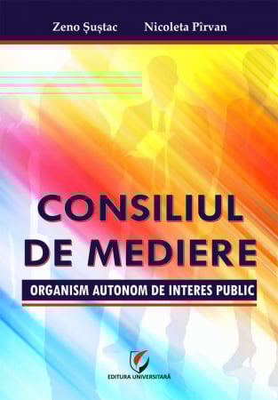Mediere  - Consiliul de mediere - organism autonom de interes public