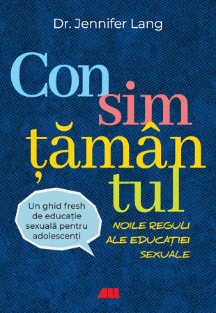 Leisure - Consent. The new rules of sex education. A Fresh Guide to Adolescent Sex Education - Dr. Jennifer Lang