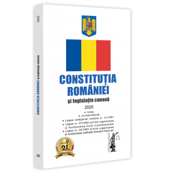Coduri / Legislație - Constitutia Romaniei si legislatie conexa 2025
