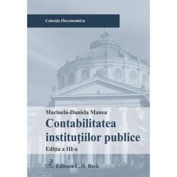 Economics - Accounting of public institutions. Third Edition - Marinela-Daniela Manea