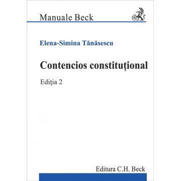 Legal and administrative sciences - Constitutional Litigation. Second Edition - Elena Simina Tanasescu