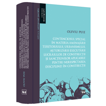 Law - The special litigation in the matter of territorial development, urban planning, the authorization of the execution of construction works and the applicable sanctions for non-compliance with construct