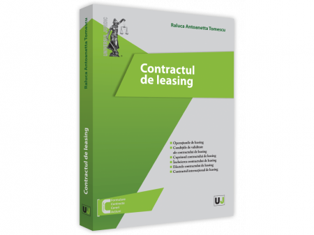 Drept - Contractul de leasing - Raluca Antoanetta Tomescu