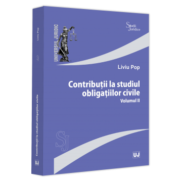 Drept - Contributii la studiul obligatiilor civile. Volumul II. Studii juridice - Liviu Pop