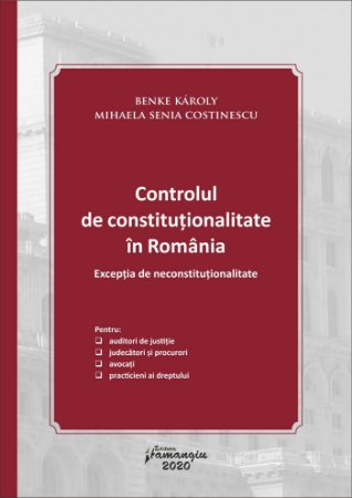 Law - Constitutionality control in Romania Exception of unconstitutionality - Benke Karoly, Mihaela Senia Costinescu