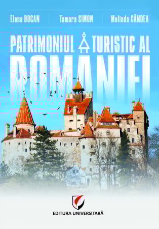 Pământul - casa noastră - Patrimoniul turistic al Romaniei - Elena Bogan, Tamara Simon, Melinda Candea