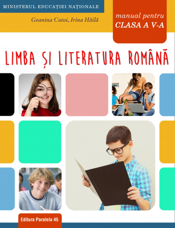 Preuniversitaria - Limba si literatura romana. Manual pentru clasa a V-a - Geanina Cotoi, Irina-Carmen Haila
