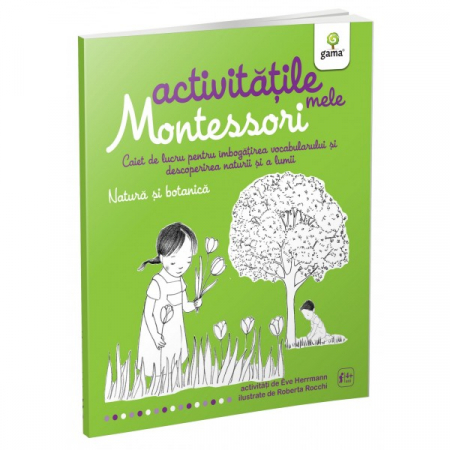 Cărți pentru copii - Natura si botanica. Activitatile mele Montessori - Ève Herrmann