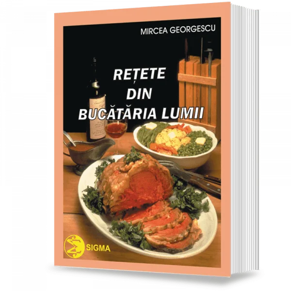 Cărți de bucate - Retete din bucataria lumii - Mircea Georgescu