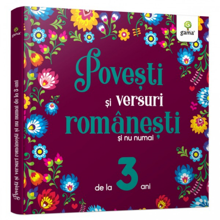 Literatură pentru copii - Povești ilustrate - Povesti si versuri romanesti si nu numai pentru 3 ani