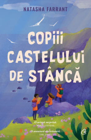 Literatură pentru copii - Copiii castelului de stanca - Natasha Farrant