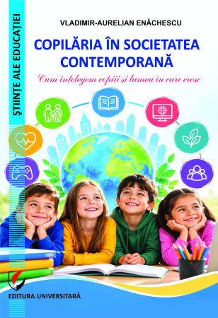Științe ale educației - Copilăria în societatea contemporană. Cum înțelegem copiii și lumea în care cresc