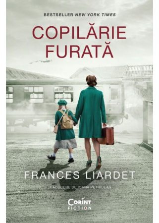 Roman - Copilarie furata - Frances Liardet