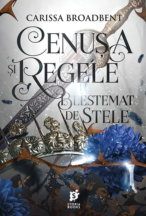 Roman - Coroanele Nyaxiei. Volumul II. Cenusa si regele blestemat de stele - Carissa Broadbent