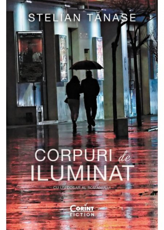 Roman - Corpuri de iluminat. Editia a VI-a - Stelian Tanase