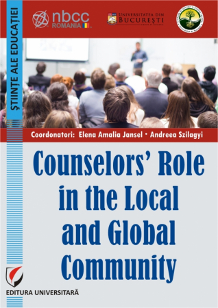 Didactică / Perfecționări - Counselors’ Role in the Local and Global Community - Elena-Amalia Jansel, Andreea Szilagyi