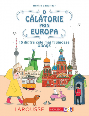 Books for children - A journey through Europe. 15 of the most beautiful cities - Amélie Laffaiteur