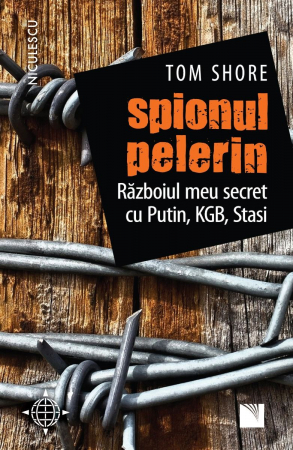 History - The pilgrim spy. My secret war with Putin, the KGB, the Stasi. - Tom Shore