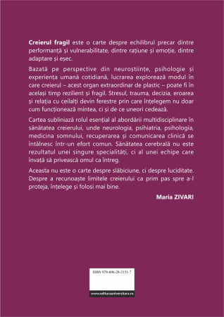 Creierul fragil . Înţelegerea tulburărilor neurologice, neurodegenerative şi de dezvoltare [1]