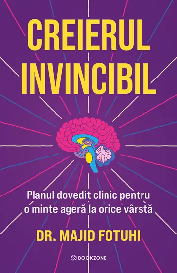 Psychology - The Invincible Brain: The Clinically Proven Plan for a Sharp Mind at Any Age - Dr. Majid Fotuhi