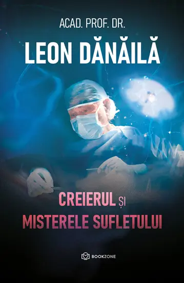 Psihologie - Creierul si misterele sufletului - Leon Danaila